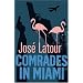 Comrades in Miami