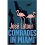 Comrades in Miami