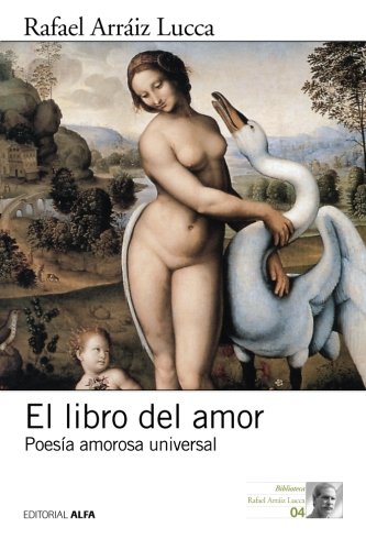 El libro del amor: Poesía amorosa universal (Spanish Edition)