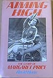 Aiming high : the story of Margaret Price, MBE
