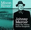 Moon River Johnny...