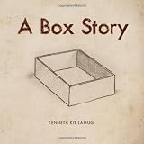 A Box Story ~ Kenneth Kit Lamug