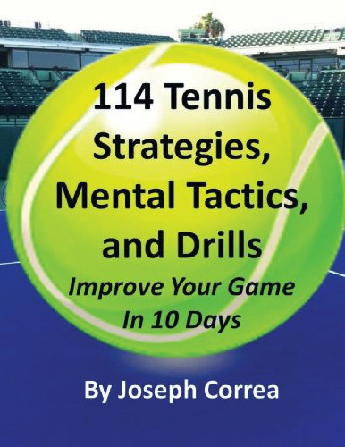 114 tennis strategies tennis tactics and drills improve your game in 10 days