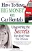 How to Save Big Money on Car Rentals: Uncovering the Secrets They Don't Want You to Know