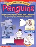 Easy Make & Learn Projects: Penguins (Grades 1-3)