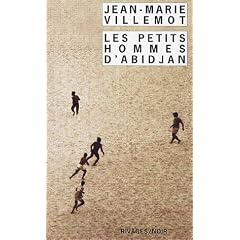 Les petits hommes d'Abidjan