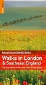The Rough Guide to Walks in London and Southeast England (Rough Guide to Walks in London & Southeast England)