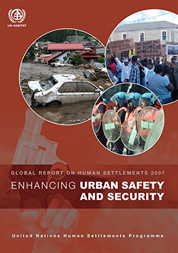 Enhancing Urban Safety and Security: Global Report on Human Settlements 2007