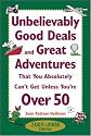 Unbelievably Good Deals and Great Adventures That You Absolutely Can't Get Unless You're Over 50, 2007-2008