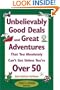 Unbelievably Good Deals and Great Adventures That You Absolutely Can't Get Unless You're Over 50, 2007-2008 (Unbelievably Good Deals & Great ... Absolutely Can't Get Unless You're Over 50)