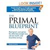 The Primal Blueprint: Reprogram your genes for effortless weight loss, vibrant health, and boundless energy