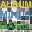Album Minus Band