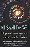 All Shall Be Well: Hope and Inspiration from Great Catholic Thinkers (0425193969) by Cavalino, Jane