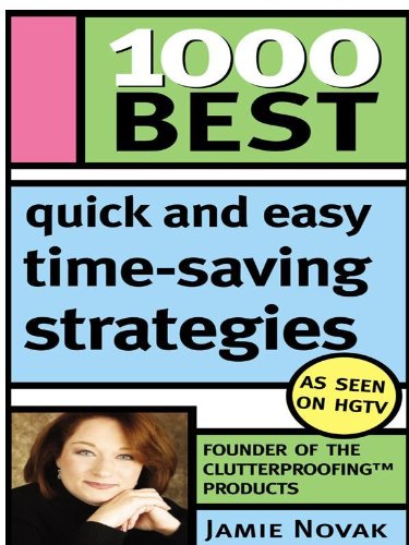 1000 Best Quick and Easy Time-Saving Strategies