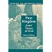 Pure Kingdom: Jesus' Vision of God (Studying the Historical Jesus)