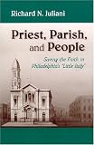Priest, Parish, and People: Saving the Faith in Philadelphia's 