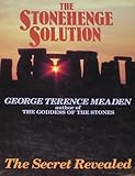 The Stonehenge solution : sacred marriage and the Goddess