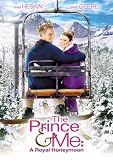 Prince and Me 3: A Royal Honeymoon Prince and Me 3: A Royal Honeymoon