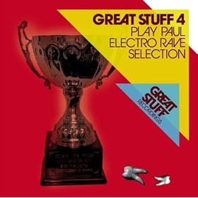 Various Artists Great Stuff 4 (Play Paul Electro Rave Selection)