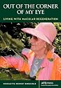 Out of the Corner of My Eye: Living with Macular Degeneration