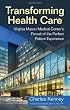 Transforming Health Care: Virginia Mason Medical Center's Pursuit of the Perfect Patient Experience