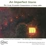 Imperfect Storm: Large Ensemble Compositions