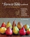 The Farm to Table Cookbook: The Art of Eating Locally