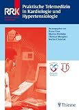 Praktische Telemedizin in Kardiologie und Hypertensiologie - Franz Goss, Martin Middeke, Thomas Mengden