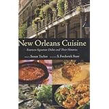 New Orleans Cuisine: Fourteen Signature Dishes and Their Histories
