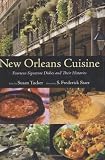 New Orleans Cuisine: Fourteen Signature Dishes and Their Histories