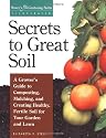 Secrets to Great Soil (Gardening Skills Illustrated)