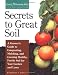 Secrets to Great Soil (Gardening Skills Illustrated)