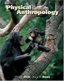 Physical Anthropology By Stein & Rowe (9th, Ninth Edition)