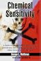 Chemical Sensitivity: A Guide to Coping With Hypersensitivity Syndrome, Sick Building Syndrome and Other Environmental Illnesses