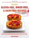 The Best Gluten-Free, Wheat-Free & Dairy-Free Recipes: More Than 100 Mouth-watering Recipes for All the Family