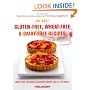 The Best Gluten-Free, Wheat-Free & Dairy-Free Recipes: More Than 100 Mouth-watering Recipes for All the Family