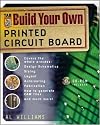 Build Your Own Printed Circuit Board