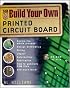 Build Your Own Printed Circuit Board