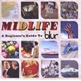 Midlife a beginner's guide to Blur. by 