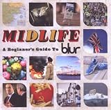 Midlife : A Beginner'S Guide To Blur