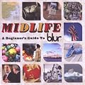 Midlife : A Beginner'S Guide To Blur