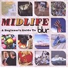 Midlife: A Beginner's Guide To Blur