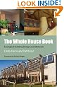 The Whole House Book: Ecological Building Design and Materials