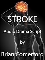 Click to Download Free Kindle Book -> Stroke (Audio Drama Scripts)