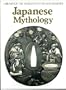 Japanese Mythology: Library of the World's Myths and Legends