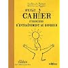 Petit cahier d'exercices d'entra�nement au bonheur