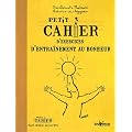 Petit cahier d'exercices d'entra�nement au bonheur