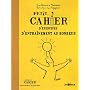 Petit cahier d'exercices d'entra�nement au bonheur de Yves-Alexandre Thalmann