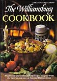 The Williamsburg Cookbook, Traditional and Contemporary recipes adapted from taverns and inns of colonial Williamsburg