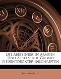 Die Abessinier in Arabien Und Afrika: Auf Grund Neuentdeckter Inschriften